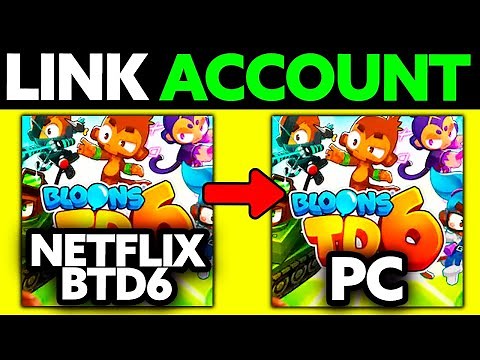 How To Link Netflix BTD6 Account to PC? (2025)