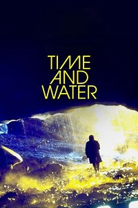 Time and Water (2026) - Movie