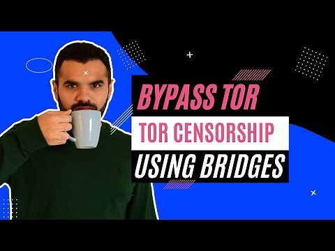 TOR Bypasses Censorship Using Bridges | CyberSecurityTV