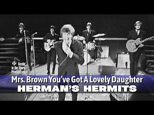 Herman's Hermits • Mrs. Brown You've Got A Lovely Daughter • 1966 [Reelin' In The Years Archive]