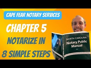 8 Essential Steps for Notarization | NC Notary Public Manual Chapter 5