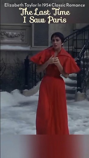 The Last Time I Saw Paris 1954 Classic Romance Elizabeth Taylor #shorts