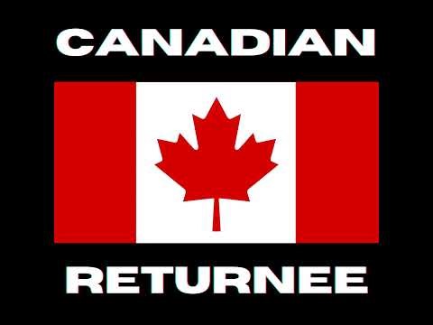 Canadian Returnee & American Refugee Explained
