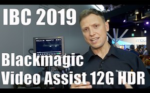 Messevideo: Blackmagic Design Video Assist 12G HDR: BMD RAW-Aufnahme, 2500 Nits, L-Akkus // IBC 2019