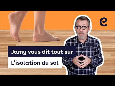 Comment isoler son sol ?