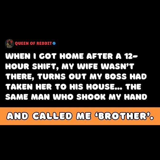 11K views · 112 reactions | I Came Home After a 12-Hour Shift and She Was Gone — Turns Out My Boss Took Her Home With Him… The Same Man Who Called Me Brother and Shook My Hand. | Queen of Reddit | Facebook