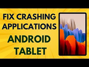 Fix crashing apps in a Samsung tablet