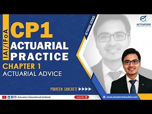 CP1: Actuarial Practice | Chapter 1: Actuarial Advice | Actuators Educational Institute