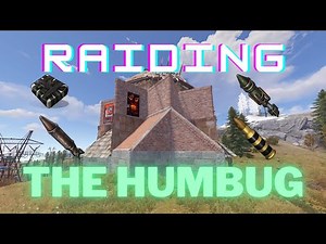RAIDING THE HUMBUG in Rust (Solo Base)