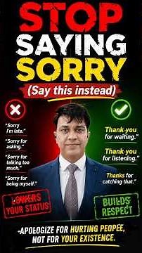 Stop Saying “Sorry” (Use THIS Instead) | The Confidence Trick Nobody Teaches You
