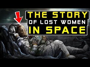 The Story Of Lost Woman In Space