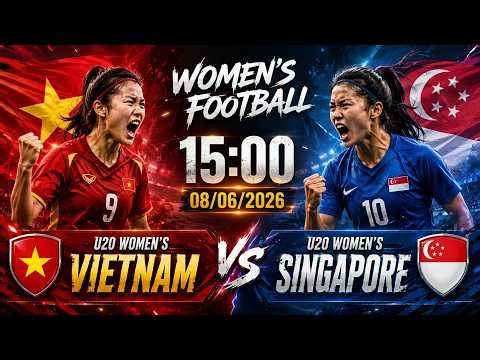 🔴 Vietnam U20 Women vs Singapore U20 Women | BOMBARDING THE GOAL | The Great Red Battle