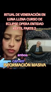 RITUAL DE VENERACIÓN EN LUNA LLENA CURSO ECLIPSE OPERA ENTIDAD REPTIL PARTE 2 GRACIAS WILLIAM CRIADO INFORMACIÓN MASIVA #fblifestyle | Yehimin Carolina Restrepo