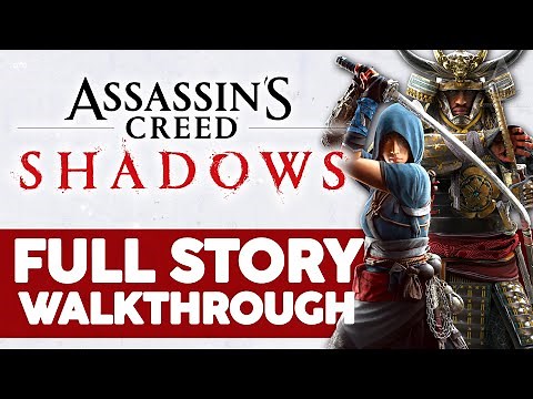 Assassin's Creed Shadows - Full Story Walkthrough