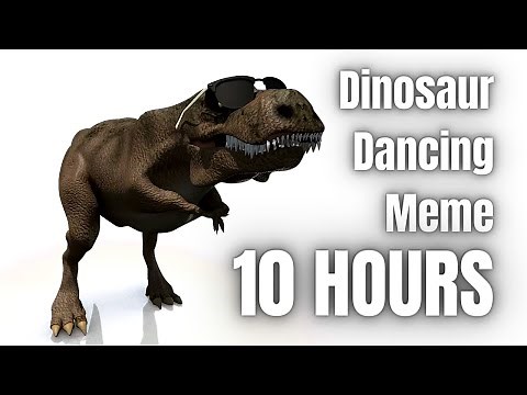Dancing Dinosaur Meme 10 Hours