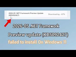 Fix 2026-05 .NET Framework Preview update (KB5092427) failed to install On Windows 11