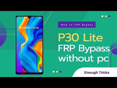Huawei FRP Bypass 2025-2026 | P30 Lite Google Account Bypass Without Computer
