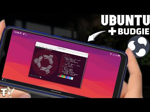 install Ubuntu On Your Android phone In 10 Minutes // Enjoy The Budgie Desktop Experience!