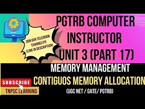 PGTRB COMPUTER INSTRUCTOR UNIT3(Part17)| CONTIGUOUS MEMORY ALLOCATION |UGC NET|GATE