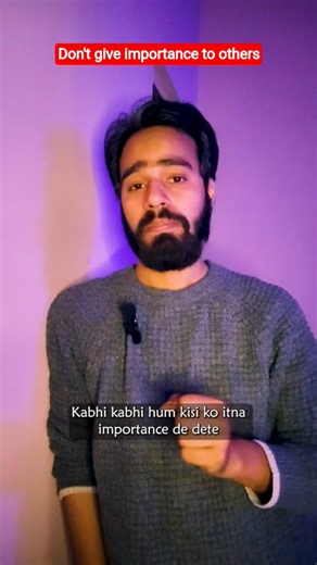 Deep Talks - 15 Don't give importance to other's, you'll lose....