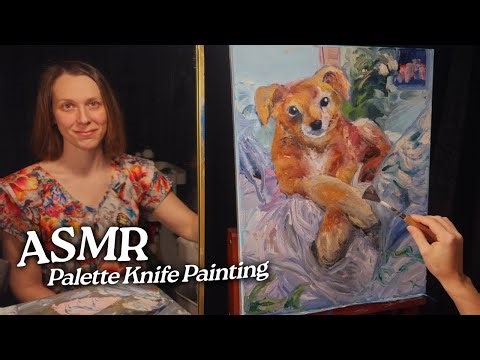 ASMR Palette Knife Painting: Textured and Whimsical Dog Portrait (Soft Spoken, 2 Hours)