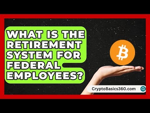 What Is the Retirement System for Federal Employees? | Civil Service Study Center