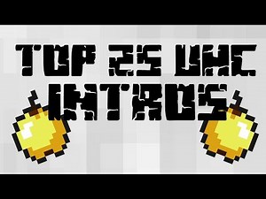 Top 25 Coolest UHC Intros