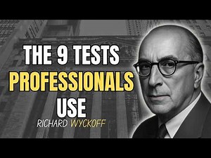 The Nine Tests Every Trader Must Know Before Entering Any Position | Wyckoff Method