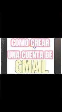 Como crear una cuenta de Gmail fácil 2026