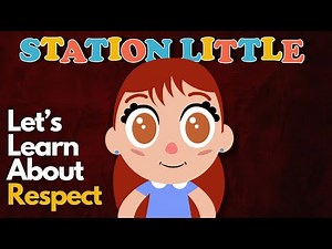 SHOW THE WORLD RESPECT | Station Little - Kids Songs & Sing-Alongs