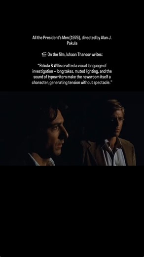 History of Cinema on Instagram: "All the President’s Men (1976), directed by Alan J. Pakula 🎬 On the film, Ishaan Tharoor writes: “Pakula & Willis crafted a visual language of investigation — long takes, muted lighting, and the sound of typewriters make the newsroom itself a character, generating tension without spectacle.”"