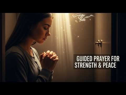 Guided Prayer for Humility, Strength, and God’s Care