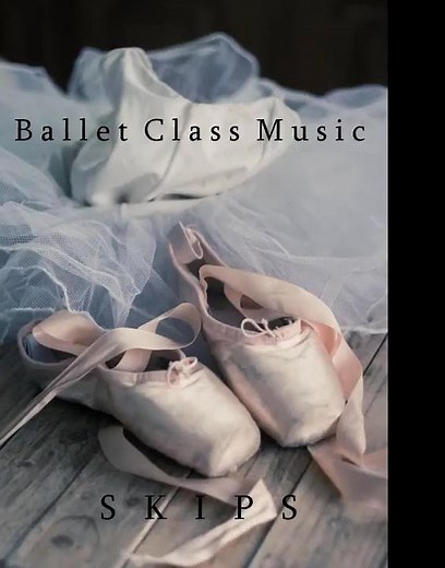 Skips - Ballet Class Music