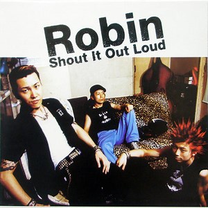 Robin - Shout It Out Loud