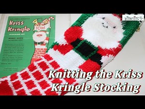 Knitting the Vintage Kriss Kringle Stocking Pattern!