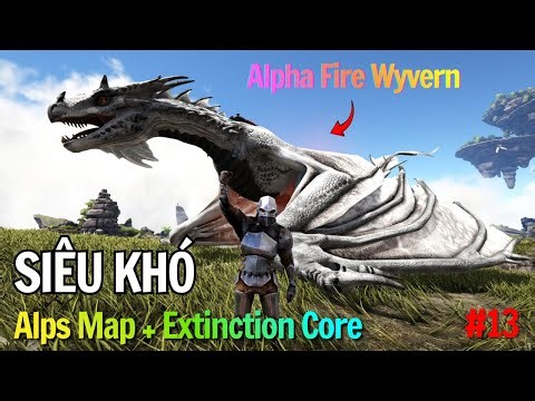 ARK Alps Map #13 – Mình Đi Bắt Alpha Tyrannosaurus & Sức Mạnh Alpha Fire Wyvern