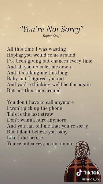 #lyrics #yourenotsorry #taylorswift #taylorsversion #fyp #foryou #xzybca #swiftie #sentimental #nightcore #song #foryoupage #copylink #follow #tiktok #lyricsvideo