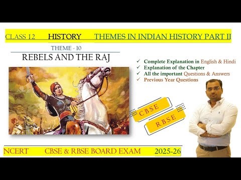 Rebels and the Raj | Class 12 History | NCERT | Summary and Questions and Answers