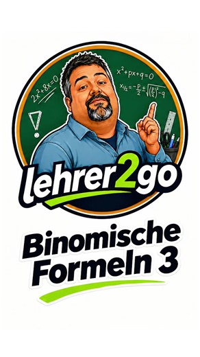 Binomische Formel 3 - 📚✨ Mathe mit System 🧠 #lehrer2go #lernvideos #lehrer #mathe