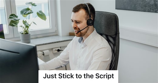 Call Center Demanded Employees Stick To The Script No Matter What The Customer Says, But It Created Some Really Awkward Scenes
