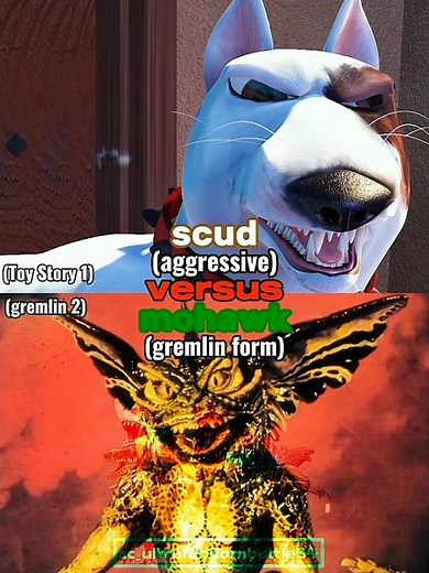 scud (dog|toy story) vs mohawk (gremlin form)