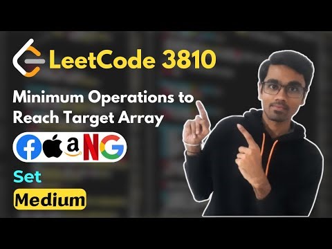 Minimum Operations to Reach Target Array | LeetCode 3810 | Set