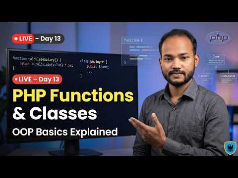 Day 13 LIVE PHP Functions & Classes Explained | OOP Basics for Beginners (Hindi)