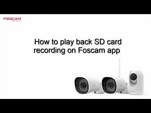 How to do plackback SD card recording on Foscam app