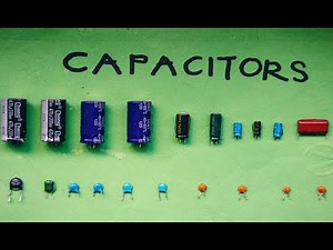 Capacitors Explained - Basics and Important facts