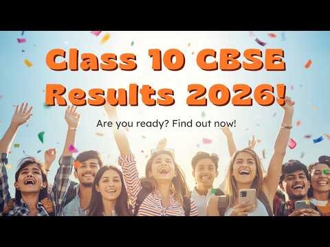 CBSE Class 10 Result 2026 Date | Expected Result in May | Check CBSE Board Result Online