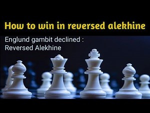 englund gambit declined reversed alekhine variation । englund gambit declined । The Master Tricks