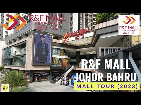 R&F Mall, Johor Bahru | Mall Tour 2023