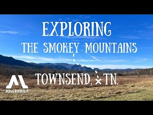 Exploring Townsend, TN & Beyond