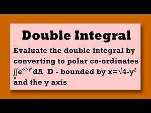 DOUBLE INTEGRAL: Evaluate ∫∫ e^(-x^2-y^2) dA bounded by x=√4-x^2 and y axis